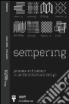 Sempering. Process and pattern in architecture and design. Ediz. illustrata libro