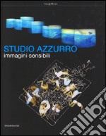 Studio Azzurro. Immagini sensibili. Ediz. illustrata libro