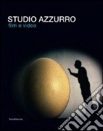 Studio Azzurro. Film e video. Ediz. illustrata libro