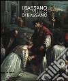 I Bassano del museo di Bassano. Ediz. italiana e inglese libro