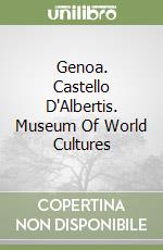 Genoa. Castello D'Albertis. Museum Of World Cultures libro
