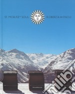 St Moritz's soul. Ediz. a colori libro