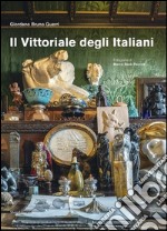 Il Vittoriale degli italiani. Ediz. illustrata