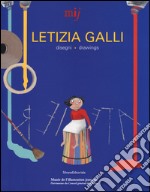 Letizia Galli. Disegni-Drawings. Ediz. a colori