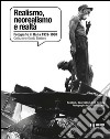 Realismo, neorealismo e realtà. Fotografie in Italia 1932-1968. Collezione Guido Bertero. Ediz. bilingue libro di Busto A. (cur.)