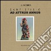 Sant'Efisio. Ad attrus annus. Ediz. illustrata libro