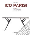 Ico Parisi. Design. Catalogo ragionato 1936-1960. Ediz. italiana e inglese libro