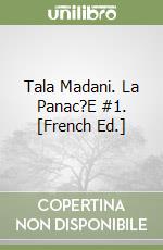 Tala Madani. La Panac?E #1. [French Ed.] libro