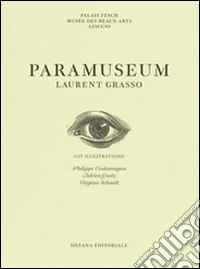 Paramuseum Laurent Grasso. Ediz. bilingue