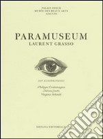 Paramuseum Laurent Grasso. Ediz. bilingue libro