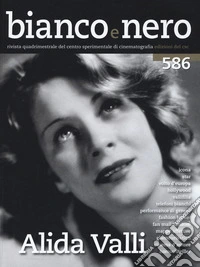 Bianco e nero (2016). Vol. 586: Alida Valli libro