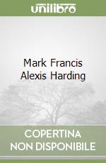 Mark Francis Alexis Harding libro