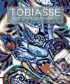 Tobiasse. Trois terres d'inspiration. Ediz. francese e inglese libro