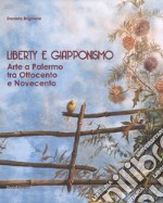 Liberty e giapponismo. Arte a Palermo tra otto e novecento libro