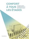 Confort à tous les étages. Le logement collectif en Haute-Savoie de la fin du XIXe siècle à nos jours libro