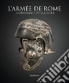 L'armée de Rome. La puissance et la gloire libro