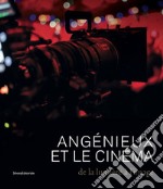 Angénieux et le cinéma. De la lumière à l'image libro