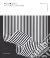 Franco Grignani. Art as Design 1950-1990. Estorick collection of modern italian art. Catalogo della mostra (Londra, 5 luglio-10 settembre 2017). Ediz. a colori libro