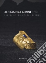 Alexandra Albini jewels. Ediz. italiana e inglese