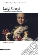 Luigi Crespi ritrattista nell'età di papa Lambertini