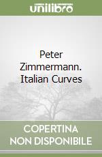 Peter Zimmermann. Italian Curves libro