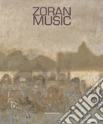 Zoran Music. Catalogo della mostra (Bologna, 18 novembre 2017-15 gennaio 2018). Ediz. italiana e inglese libro