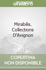 Mirabilis. Collections D'Avignon