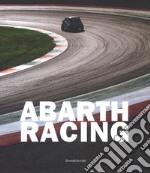 Abarth racing. Ediz. italiana e inglese libro