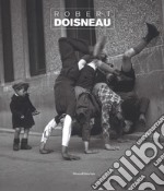 Robert Doisneau. Ediz. italiana e inglese