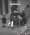 Robert Doisneau. Ediz. italiana e inglese libro