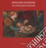 Gerolamo Giovenone. Un capolavoro ritrovato. Catalogo della mostra libro