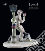 Lenci. Ceramics from the Giuseppe and Gabriella Ferrero Collection. Ediz. a colori libro