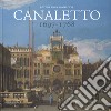 Canaletto 1697-1768. Catalogo della mostra (Roma, 11 aprile-19 agosto 2018). Ediz. a colori libro