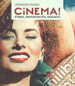 Cinema! Storie, protagonisti, paesaggi. Raccontare il Polesine. Catalogo della mostra (Rovigo, 24 marzo-1 luglio 2018). Ediz. illustrata