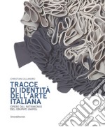 Tracce di identità dell'arte italiana. Opere dal patrimonio del Gruppo Unipol. Ediz. a colori libro