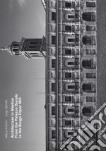 Architecture in Mantua. From the Palazzo Ducale to the Burgo paper mill. Ediz. illustrata libro