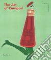 The art of Campari. Ediz. a colori libro