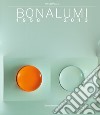 Bonalumi (1958-2013). Catalogo della mostra (Milano, 16 luglio-30 settembre 2018). Ediz. inglese libro