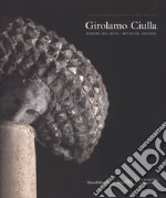 Girolamo Ciulla. Dimore del mito. Catalogo della mostra (Matera, 29 giugno-14 ottobre 2018). Ediz. italiana e inglese libro