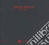 Fabio Mauri 1968-1978. Catalogo della mostra (Castelbasso, 21 luglio-2 settembre 2018). Ediz. italiana e inglese libro