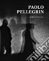 Paolo Pellegrin. Ediz. inglese libro di Celant G. (cur.)