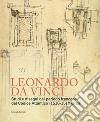Leonardo da Vinci. Studi e disegni del periodo francese dal Codice Atlantico (1516-1518 circa) libro di Marani Pietro C.