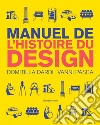 Manuale di storia del design. Ediz. francese libro di Dardi Domitilla Pasca Vanni