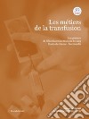 Les métiers de la transfusion. L'expérience de l'établissement français du sang Hauts-de-France-Normandie libro