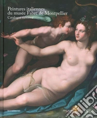 Peintures italiennes du musée Fabre de Montpellier. Catalogue raisonné libro