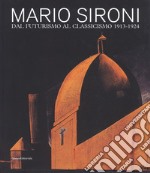 Mario Sironi. Dal futurismo al classicismo 1913-1924. Catalogo della mostra (Pordenone, 16 settembre-9 dicembre 2018). Ediz. a colori libro