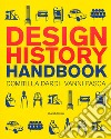 Design history handbook libro di Dardi Domitilla Pasca Vanni