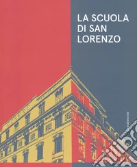 La scuola di San Lorenzo. Una «factory» romana. Catalogo della mostra (Jesi, 8 dicembre 2018-17 marzo 2019). Ediz. a colori