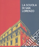 La scuola di San Lorenzo. Una «factory» romana. Catalogo della mostra (Jesi, 8 dicembre 2018-17 marzo 2019). Ediz. a colori libro