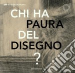 Chi ha paura del disegno? Opere su carta del XX secolo. Catalogo della mostra (Milano, 22 novembre 2018-24 febbraio 2019). Ediz. italiana e inglese